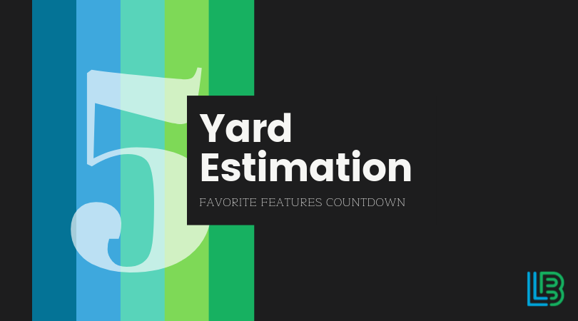 Join us as we count down to Lawn Buddy's most loved feature. Today we are talking about number five, our Yard Estimation tool!