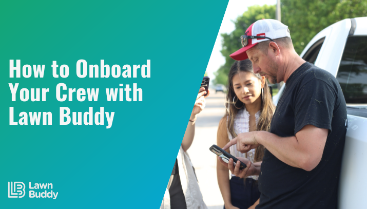 how to onboard your crew with lawn buddy